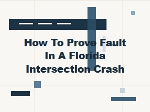Proving Fault in a Florida Intersection Crash