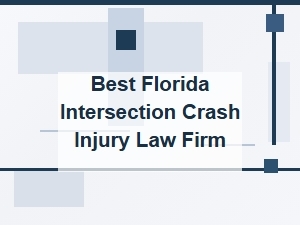 Best Florida Intersection Crash Injury Law Firm for Compensation