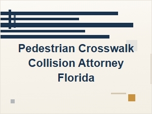 Pedestrian Struck in Crosswalk? Contact a Florida Attorney